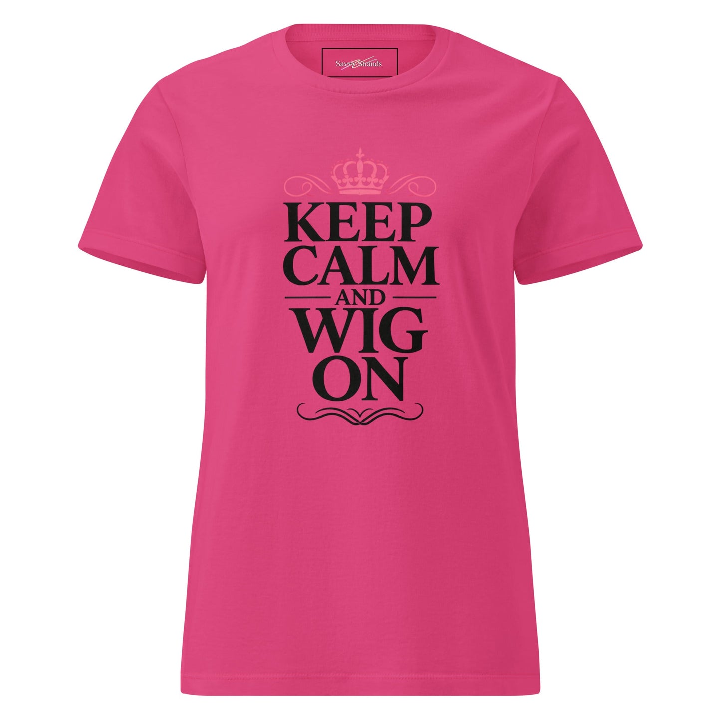 Keep Calm And Wig On Women’s basic softstyle t-shirt